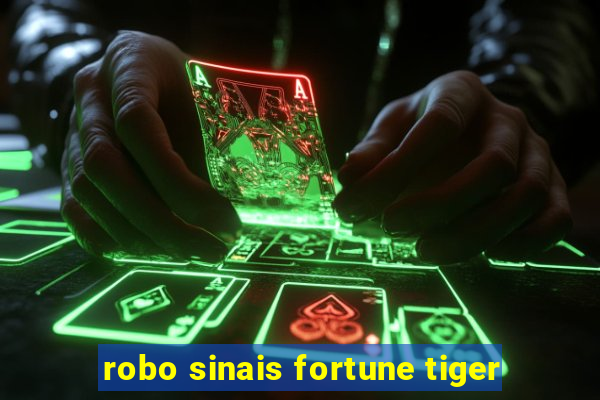 robo sinais fortune tiger